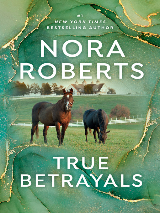 Title details for True Betrayals by Nora Roberts - Wait list